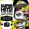 08.11. SUPER HITS - Plaza ZH
